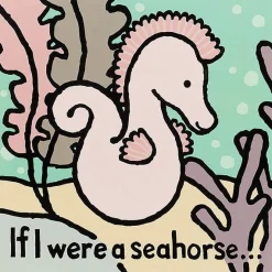 Jellycat If I Were A Seahorse Board Book